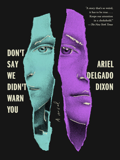 Title details for Don't Say We Didn't Warn You by Ariel Delgado Dixon - Wait list